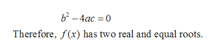 Answered: If a>0 and b2-4ac=0, determine the… | bartleby