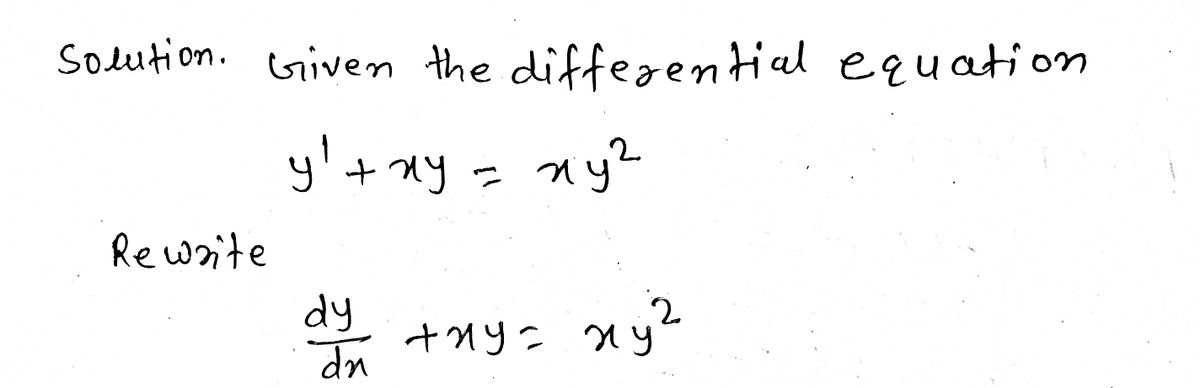 Answered Solve The Bernoulli De Y Xy Xy Bartleby