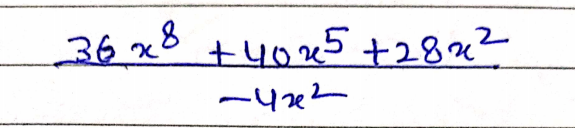 Answered: Divide (36x8 + 40x5 + 28x2) divide… | bartleby