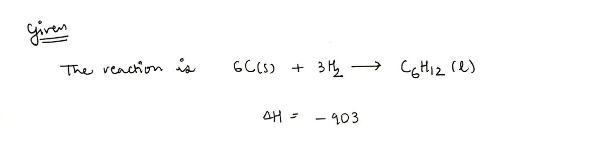 Answered 6 C s 3 H2 C6H12 l H 903 bartleby