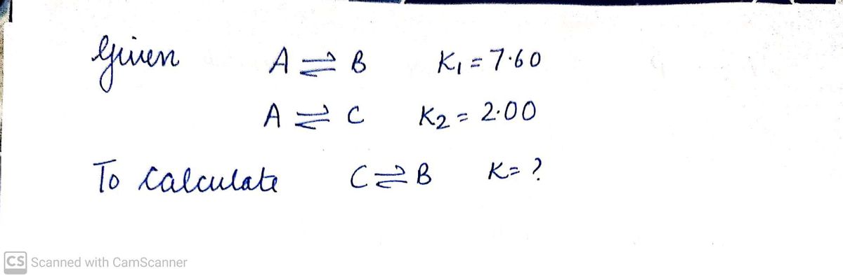 Answered: Consider The Following Reactions: A ⇌… | Bartleby