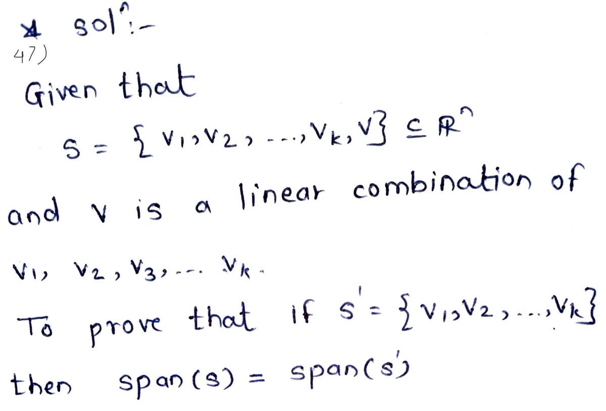 Answered: 47. Suppose that S = {₁,..., V v} is a… | bartleby