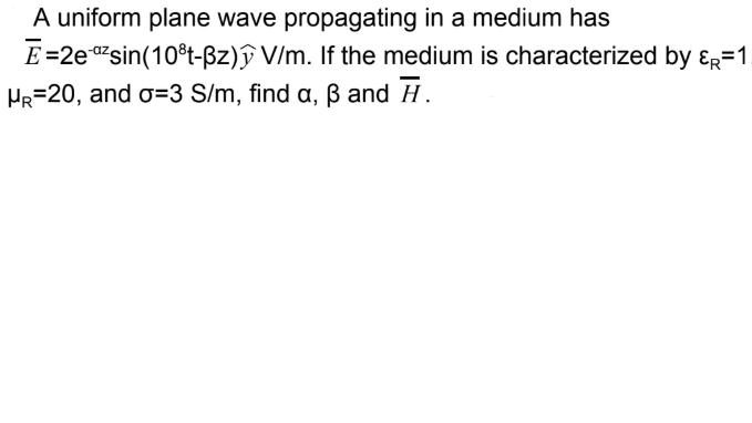 Answered A Uniform Plane Wave Propagating In A Bartleby