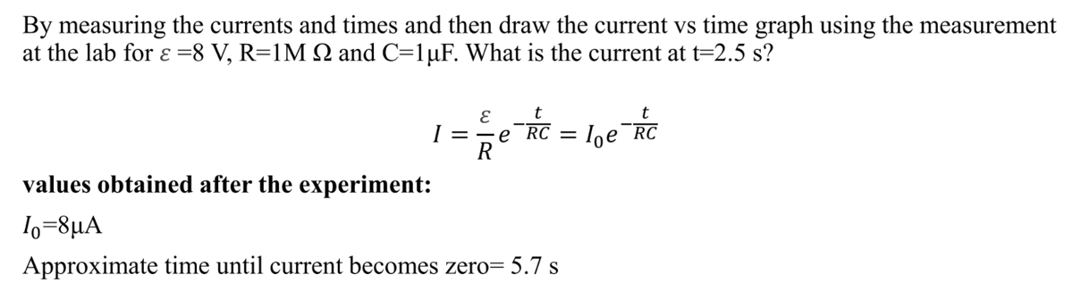 Answered By Measuring The Currents And Times And Bartleby