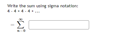 Answered: Write The Sum Using Sigma Notation: 4 -… | Bartleby