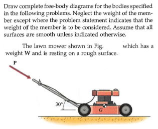 Answered: Draw complete free-body diagrams for… | bartleby