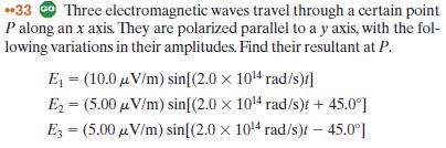 Answered 33 O Three Electromagnetic Waves Bartleby