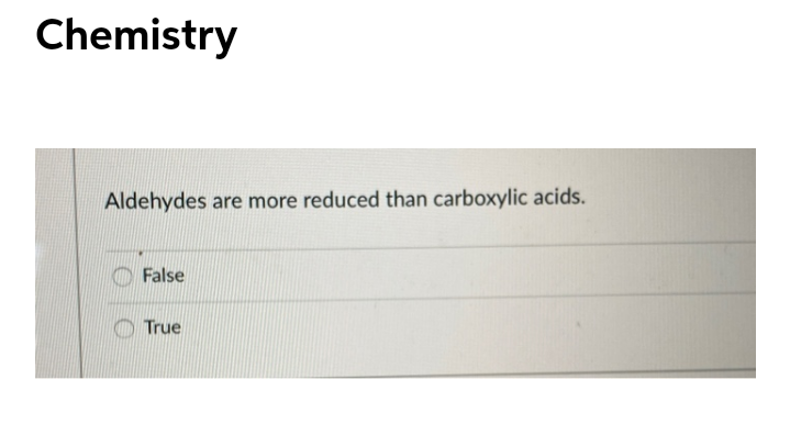 Answered Aldehydes Are More Reduced Than Bartleby