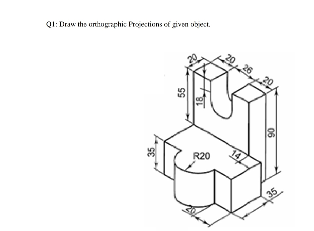 Answered: Q1: Draw the orthographic Projections… | bartleby