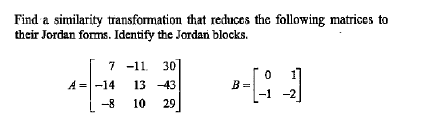 Answered: Find a similarity transformation that… | bartleby