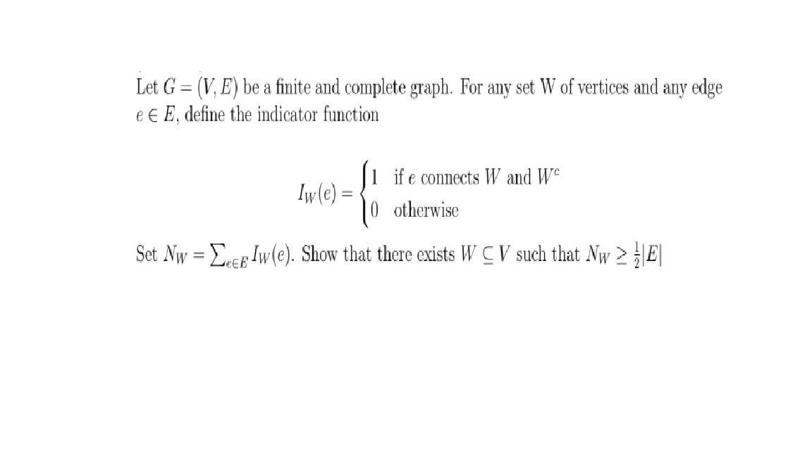 Answered Let G V E Be A Finite And Complete Bartleby