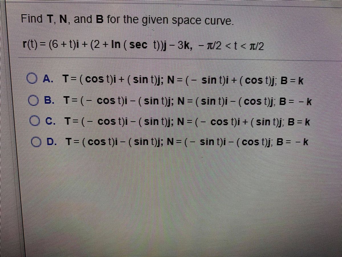 Answered Find T N And B For The Given Space Bartleby