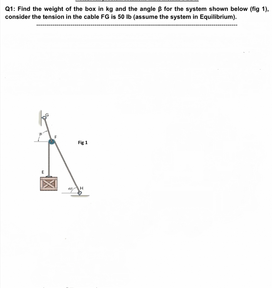 Answered Q1 Find The Weight Of The Box In Kg Bartleby