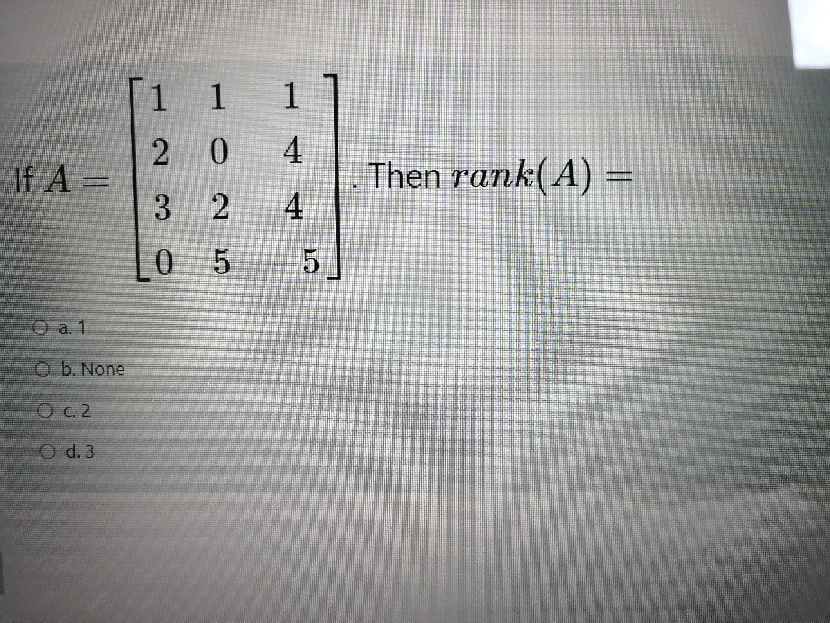 Answered 1 1 1 4 Then Rank A 4 2 0 If A 3 2 Bartleby