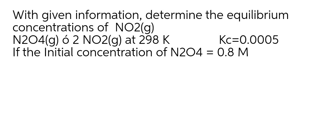 Answered With Given Information Determine The Bartleby