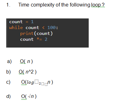 Answered Time Complexity Of The Following Loop 2 Bartleby