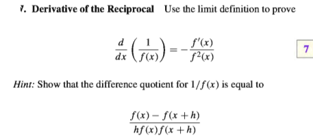 Answered: 7. Derivative of the Reciprocal Use the… | bartleby