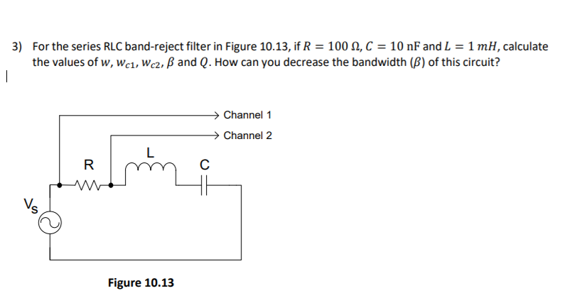 Answered 3 For The Series Rlc Band Reject Bartleby