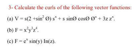 Answered 3 Calculate The Curls Of The Following Bartleby