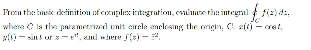 Answered: f complex integration, evaluate the… | bartleby