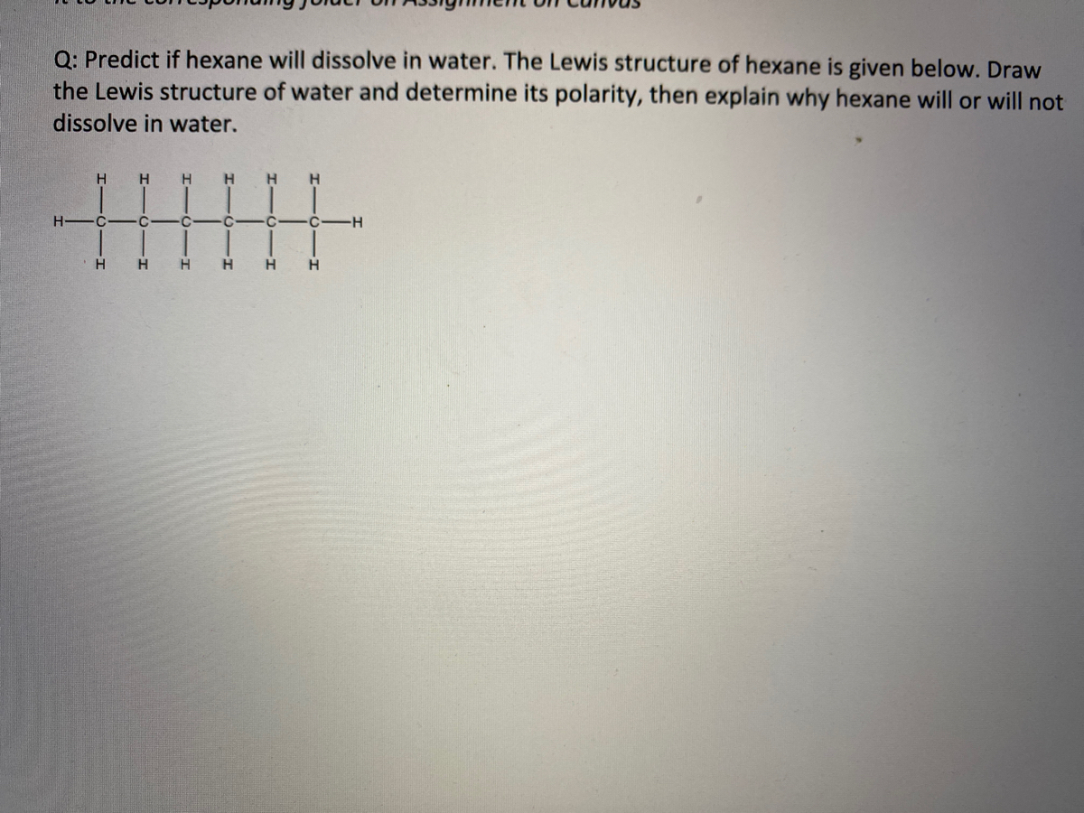 Answered Q Predict If Hexane Will Dissolve In Bartleby