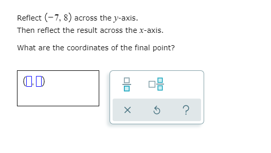 Answered Reflect 7 8 Across The Y Axis Then Bartleby