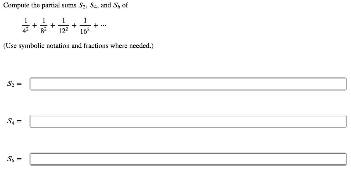 Answered: Compute the partial sums S2, S4, and S6… | bartleby