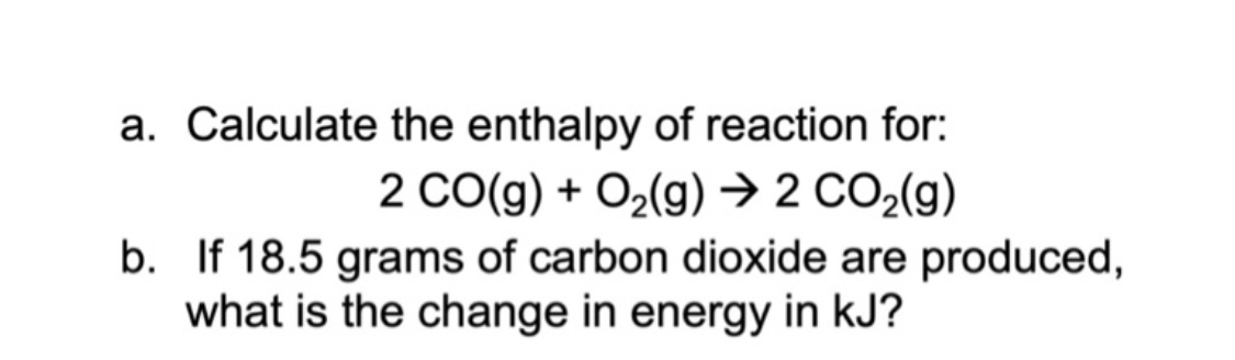 Answered: a. Calculate the enthalpy of reaction… | bartleby