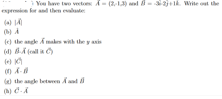 Answered I You Have Two Vectors A 2 1 3 Bartleby