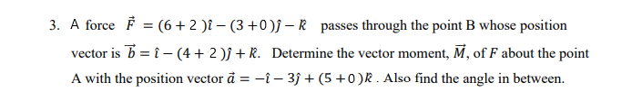 Answered 3 A Force F 6 2 I 3 0 J R Bartleby