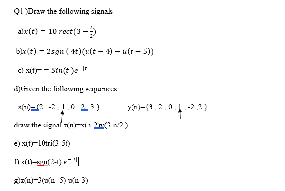 Answered Q Draw The Following Signals A X T Bartleby