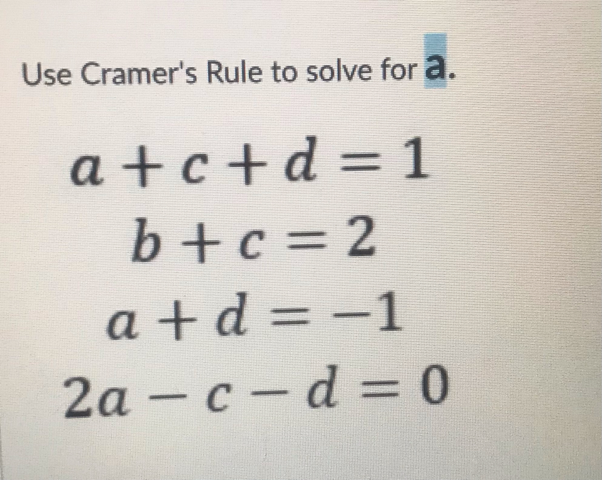 Answered Use Cramer S Rule To Solve For A A C Bartleby