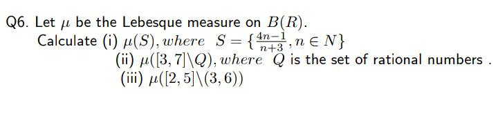 Answered Q6 Let U Be The Lebesque Measure On Bartleby