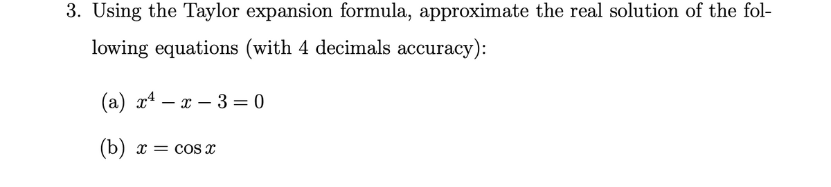 Answered 3 Using The Taylor Expansion Formula Bartleby