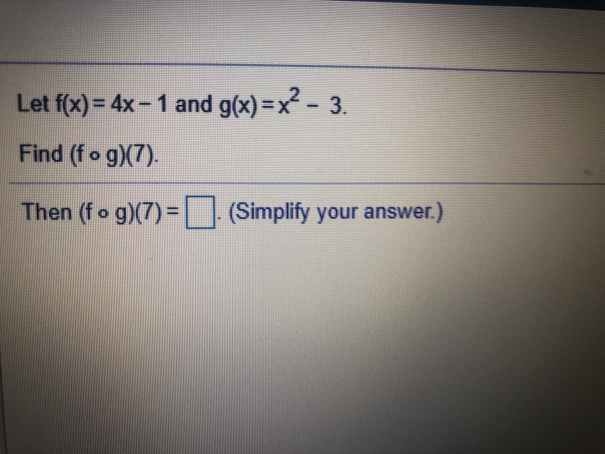 Answered Let F X 4x 1 And G X X 3 Find Bartleby