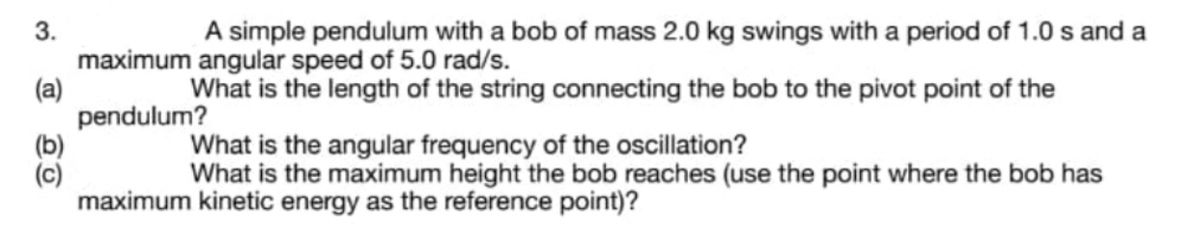 Answered: A simple pendulum with a bob of mass… | bartleby