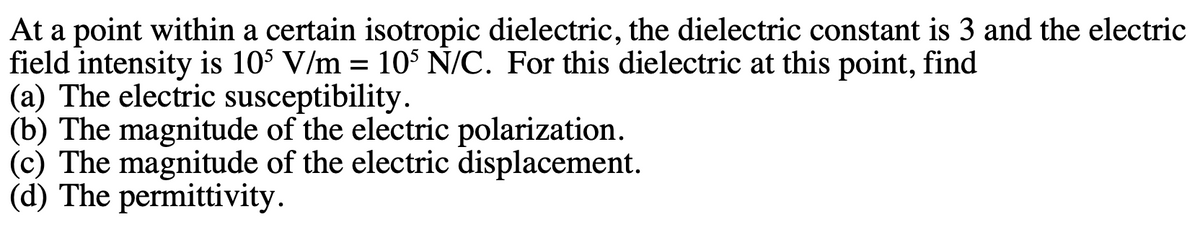 Answered At A Point Within A Certain Isotropic Bartleby