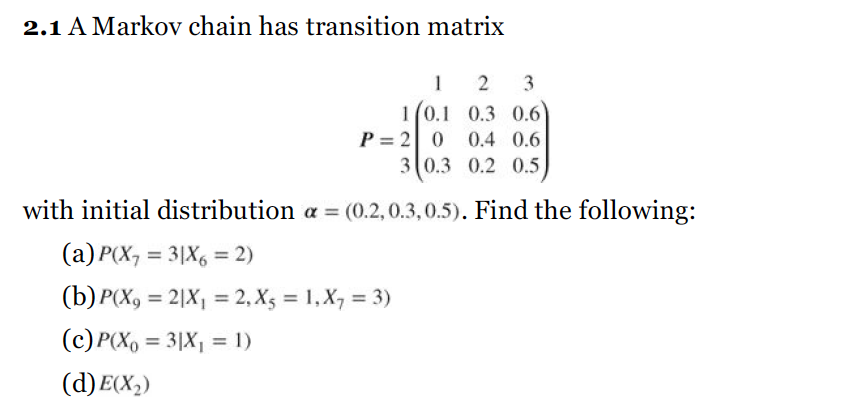 Answered 2 1 A Markov Chain Has Transition Bartleby