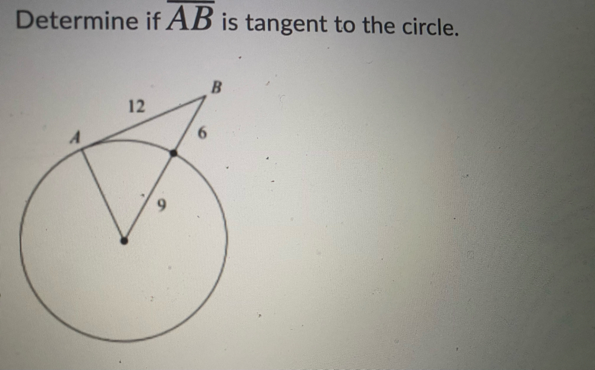 Answered: Determine if AB is tangent to the… | bartleby