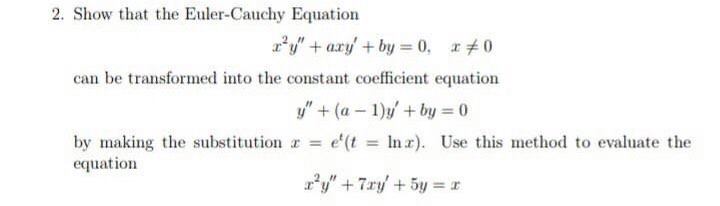 Answered 2 Show That The Euler Cauchy Equation Bartleby