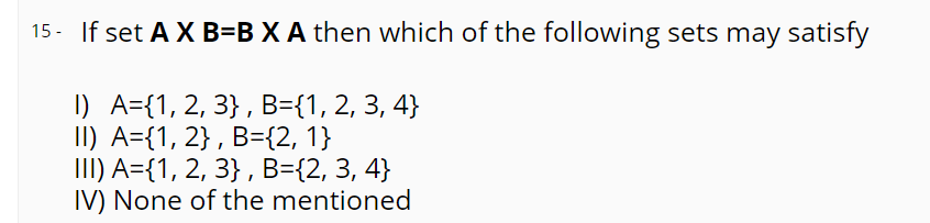 Answered: If Set A X B=B X A Then Which Of The… | Bartleby