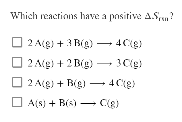 Answered Which Reactions Have A Positive Asrxn Bartleby
