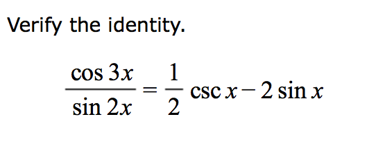 Answered: Verify the identity. cos 3x 1 csc x-2… | bartleby