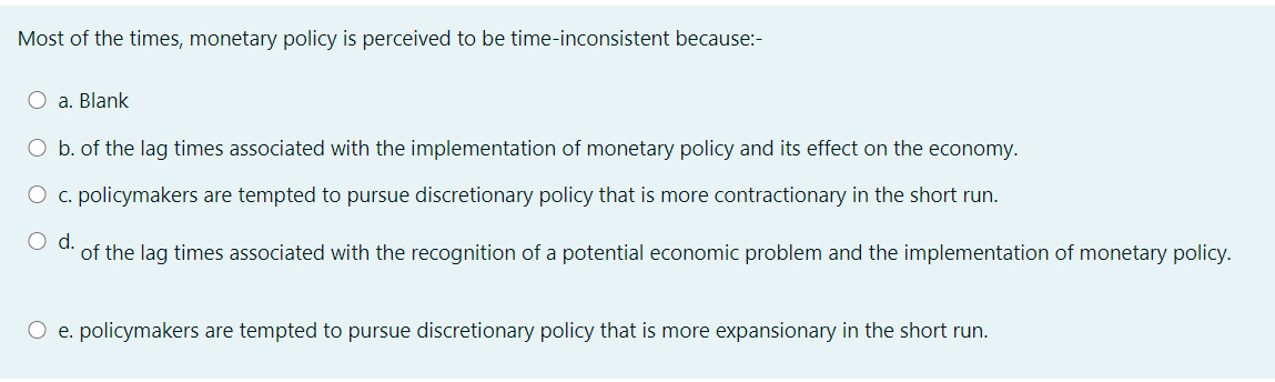 Answered: Most Of The Times, Monetary Policy Is… | Bartleby