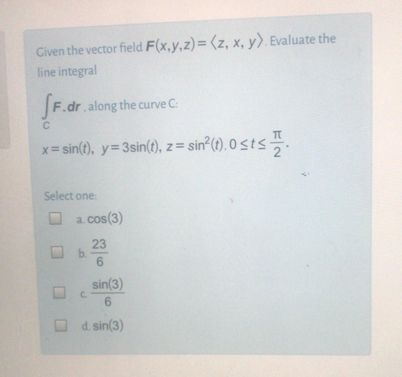 Answered Given The Vector Field F X Y Z Z X Bartleby