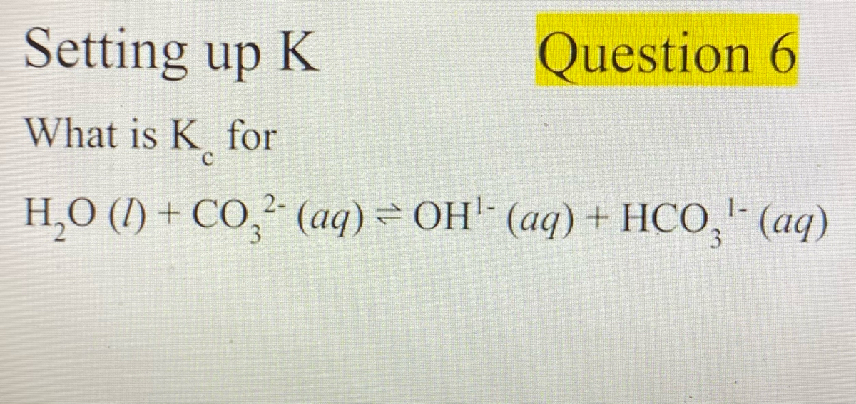 Answered What Is K For H O 1 Co Aq Bartleby