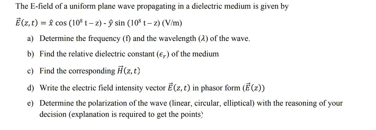 Answered The E Field Of A Uniform Plane Wave Bartleby