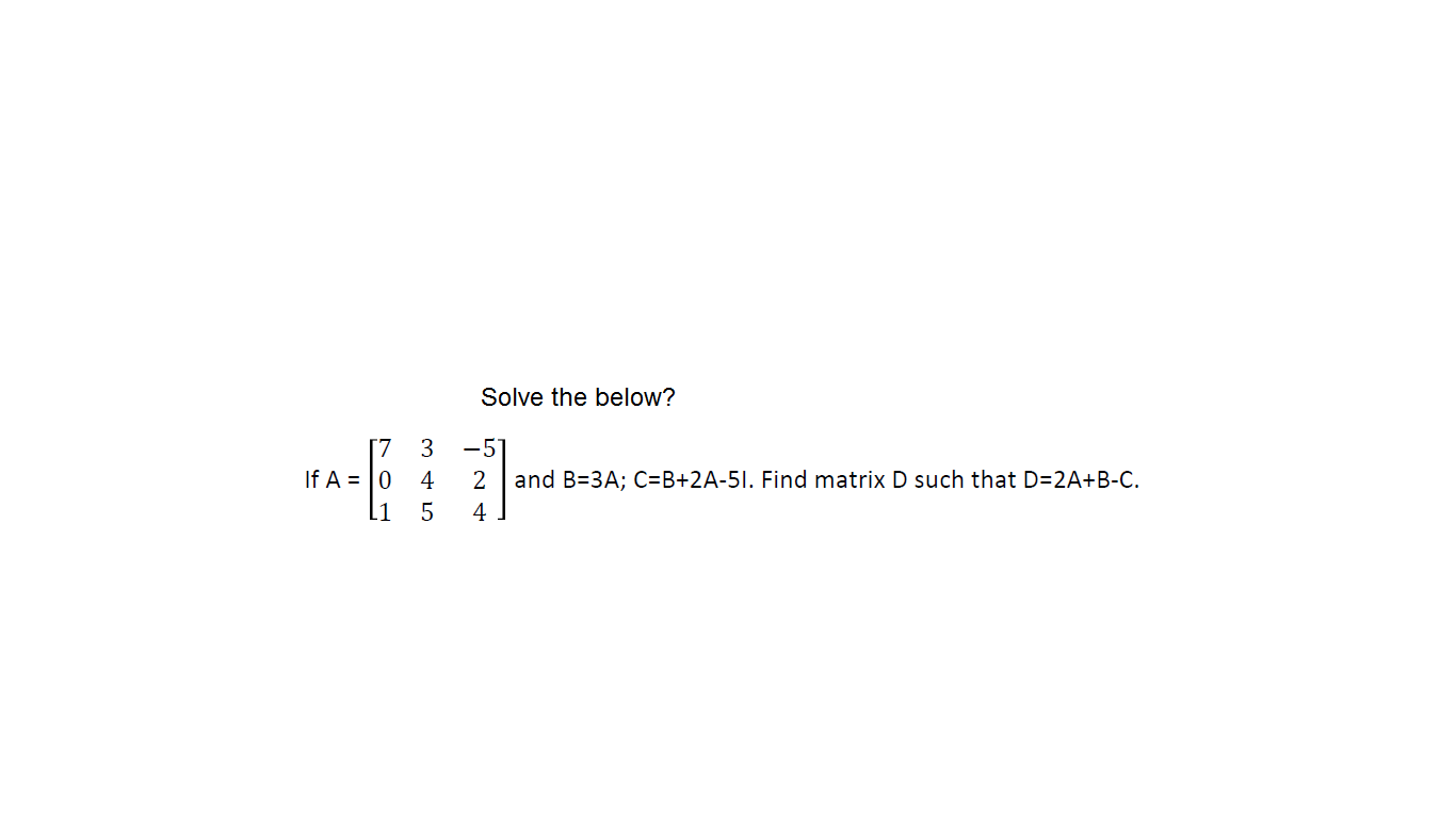 Answered Solve The Below 7 3 If A 0 5 2 Bartleby