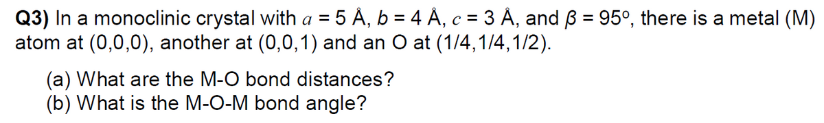 Answered Q3 In A Monoclinic Crystal With A 5 Bartleby