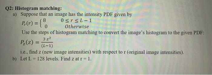 Answered Histogram Matching A Suppose That Bartleby